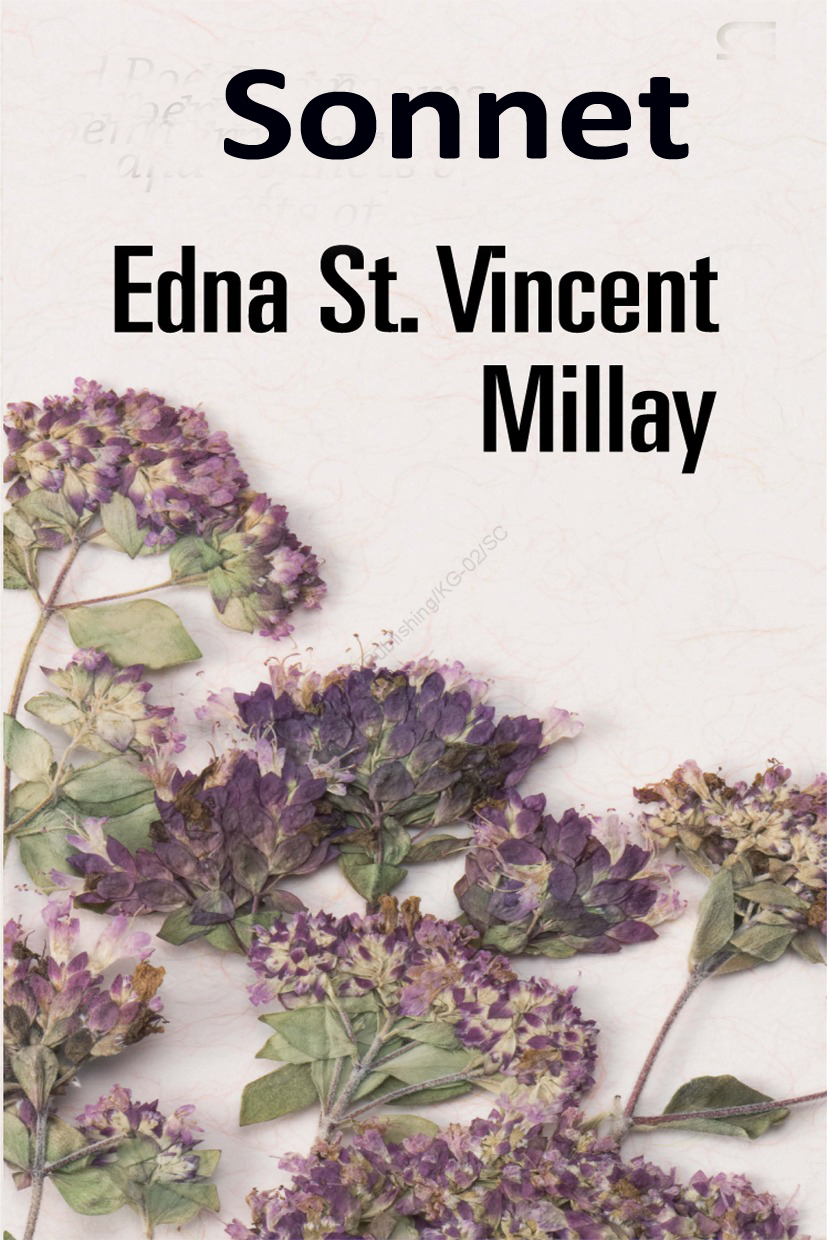 'Sonnet' - Edna St. Vincent Millay