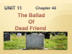 The Ballad of a Dead Friend' - Edwin Arlington Robinson